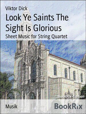 cover image of Look Ye Saints the Sight Is Glorious